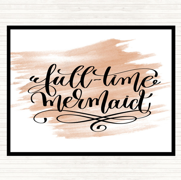 Watercolour Full Time Mermaid Quote Placemat