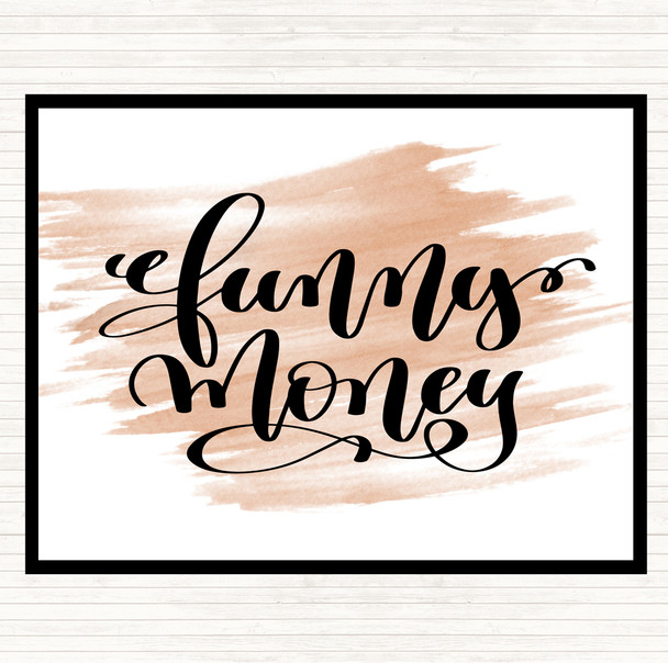 Watercolour Funny Money Quote Placemat