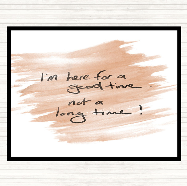 Watercolour Good Time Not Long Time Quote Placemat