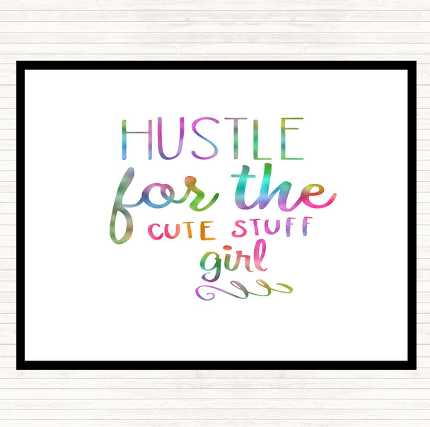 Hustle For The Cute Stuff Girl Rainbow Quote Placemat