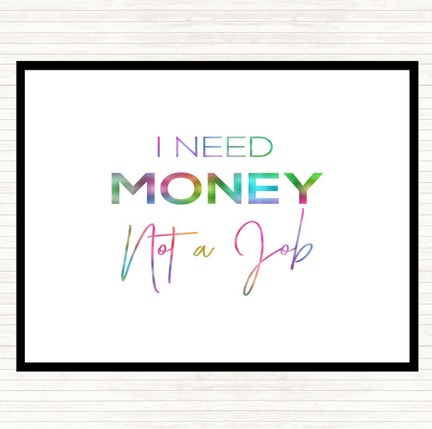 I Need Money Rainbow Quote Placemat