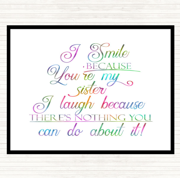 I Smile Because Sister Rainbow Quote Placemat