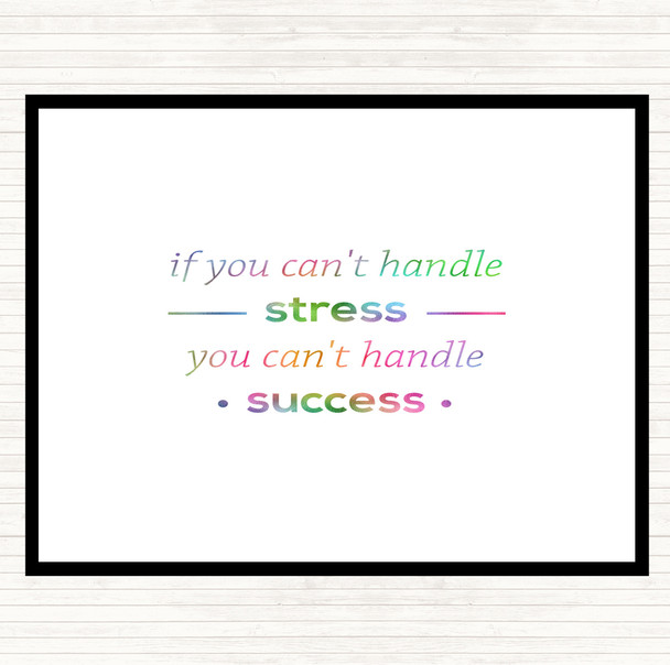 If You Cant Handle Stress Rainbow Quote Placemat
