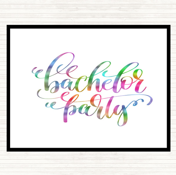 Bachelor P[Arty Rainbow Quote Placemat