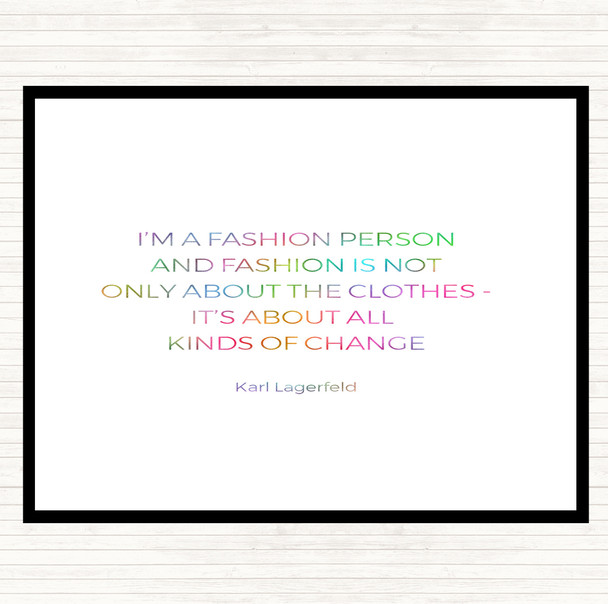Karl Lagerfield Fashion About Change Rainbow Quote Placemat