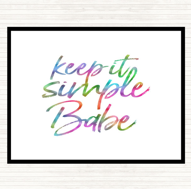 Keep It Simple Babe Rainbow Quote Placemat