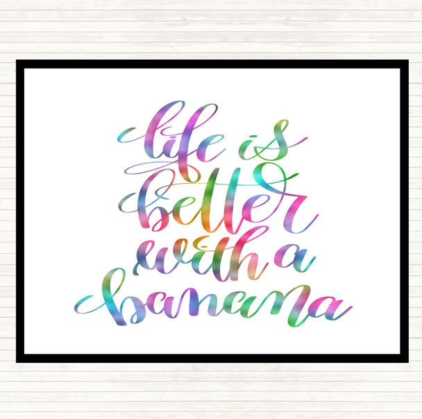 Life Is Better With Banana Rainbow Quote Placemat