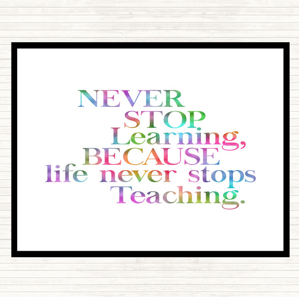 Life Never Stops Teaching Rainbow Quote Placemat