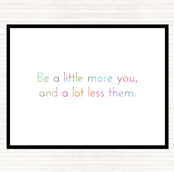 More You Less Them Rainbow Quote Placemat