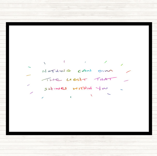 Nothing Dim Light Rainbow Quote Placemat