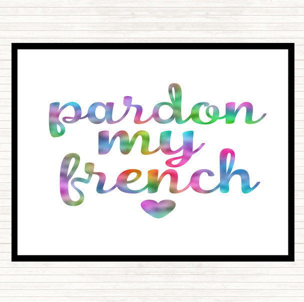 Pardon My French Rainbow Quote Placemat