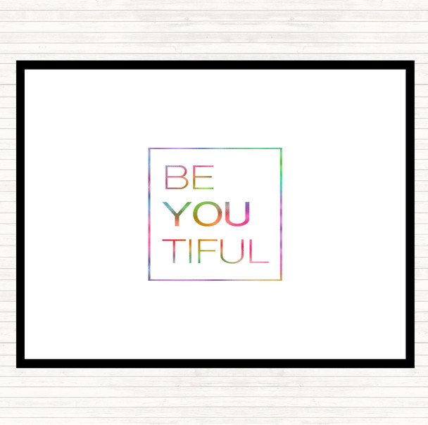 Be You Tiful Rainbow Quote Placemat