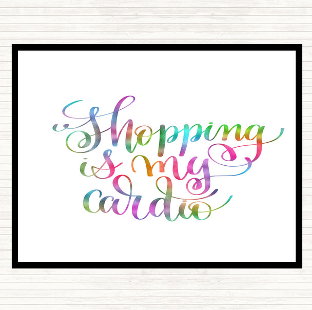 Shopping Is My Cardio Rainbow Quote Placemat