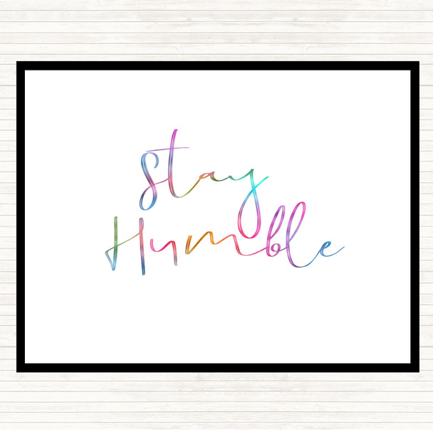 Stay Humble Rainbow Quote Placemat