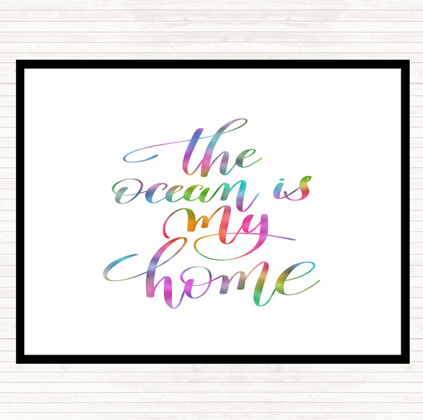 The Ocean Is My Home Rainbow Quote Placemat