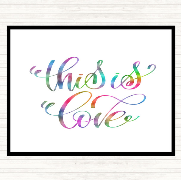 This Is Love Rainbow Quote Placemat