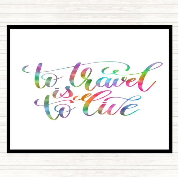 To Travel Is To Live Swirl Rainbow Quote Placemat