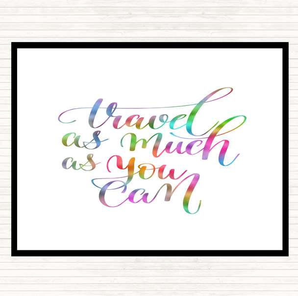 Travel As Much As Can Rainbow Quote Placemat