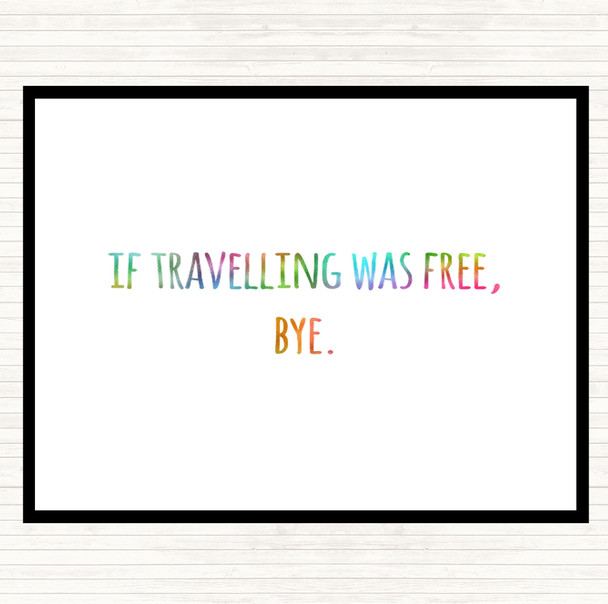 Travelling Free Rainbow Quote Placemat