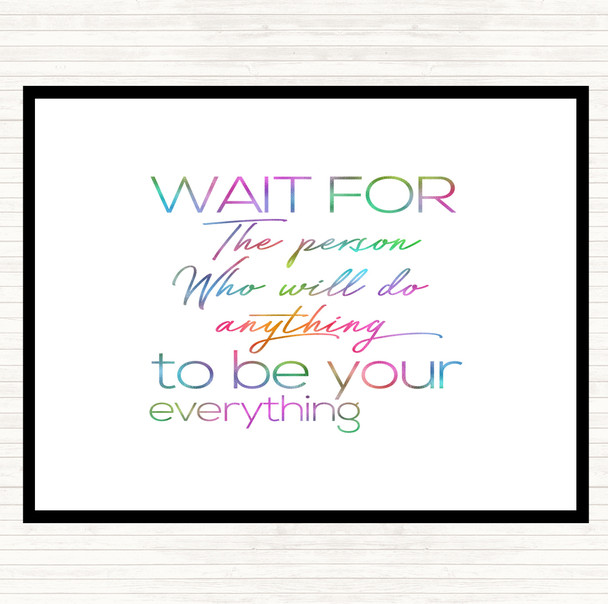 Wait For The Person Rainbow Quote Placemat