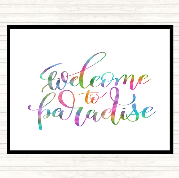 Welcome Paradise Rainbow Quote Placemat