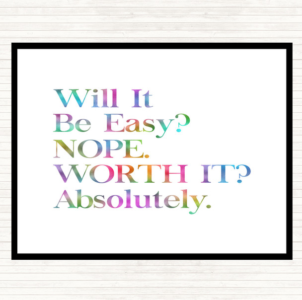 Will It Be Easy Rainbow Quote Placemat