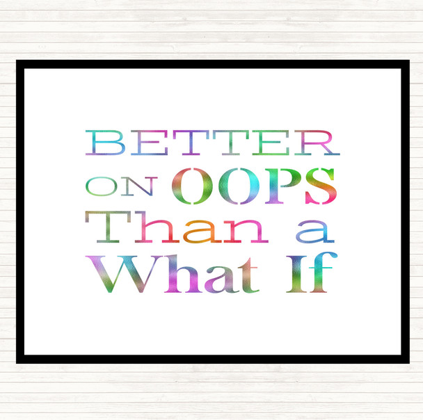 Better On Oops Rainbow Quote Placemat