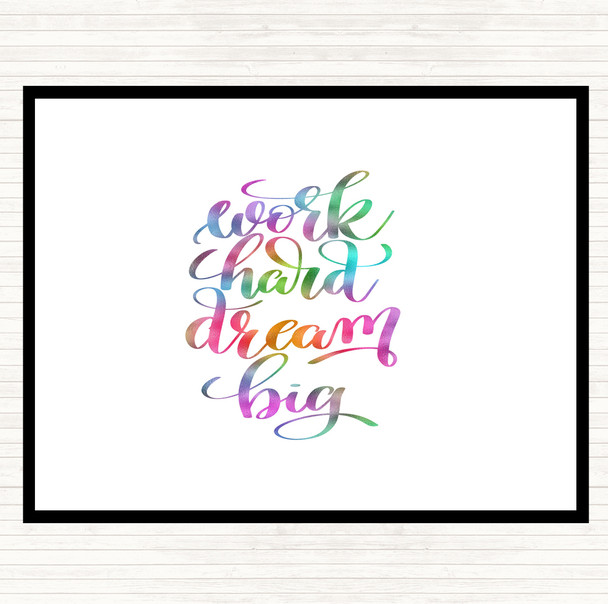 Work Hard Dream Big Rainbow Quote Placemat