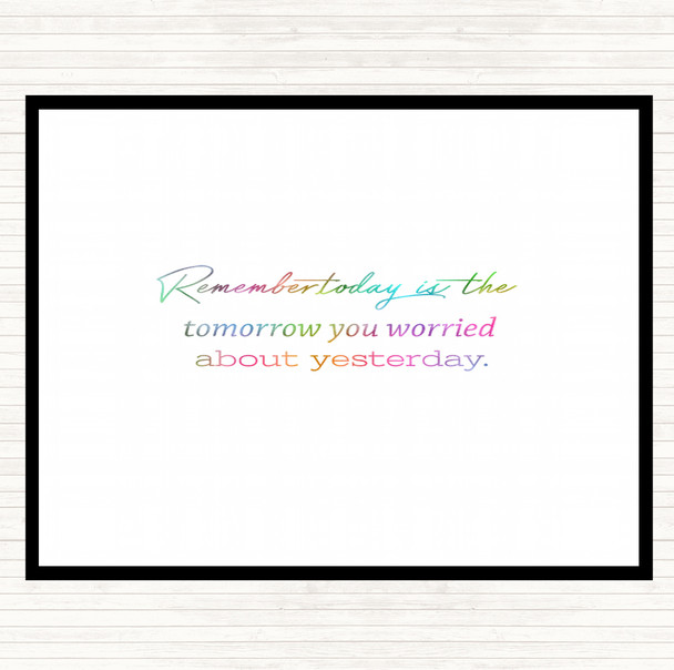 Worried About Yesterday Rainbow Quote Placemat