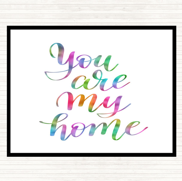 You Are My Home Rainbow Quote Placemat