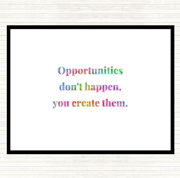 You Create Opportunities Rainbow Quote Placemat