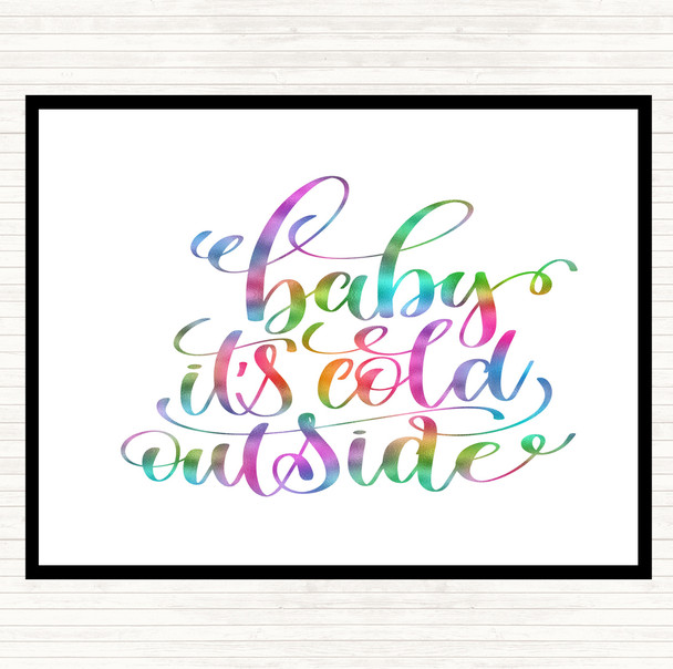 Christmas Baby Its Cold Outside Rainbow Quote Placemat