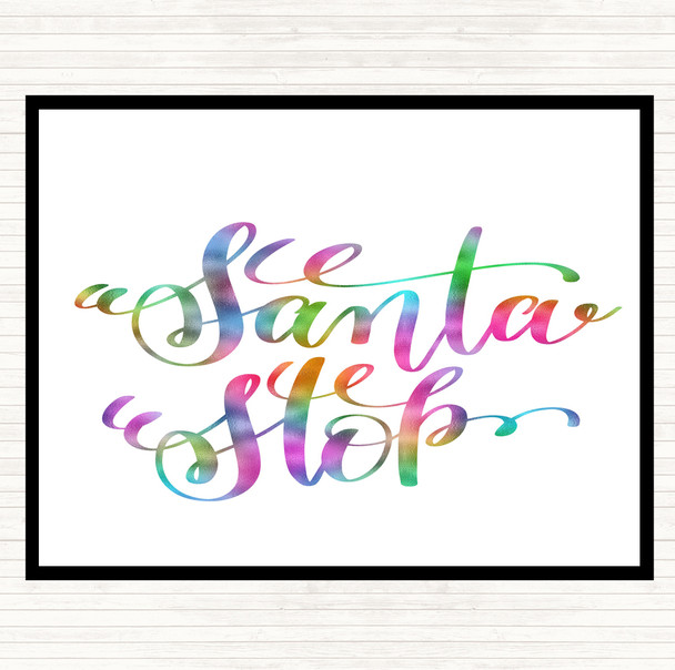 Christmas Santa Stop Rainbow Quote Placemat