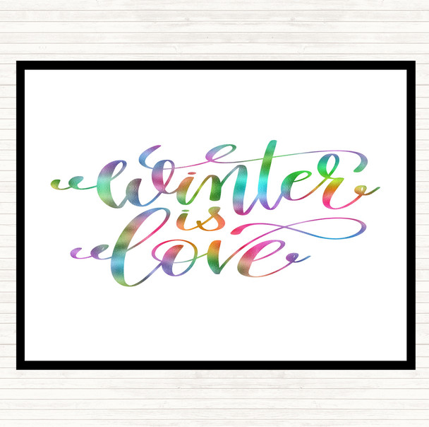 Christmas Winter Is Love Rainbow Quote Placemat