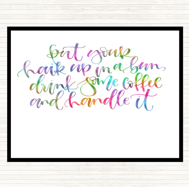Coffee Hair Handle It Rainbow Quote Placemat