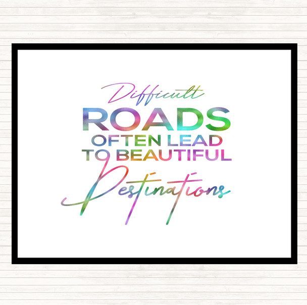 Difficult Roads Rainbow Quote Placemat