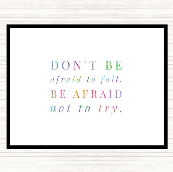 Don't Be Afraid To Fail Rainbow Quote Placemat