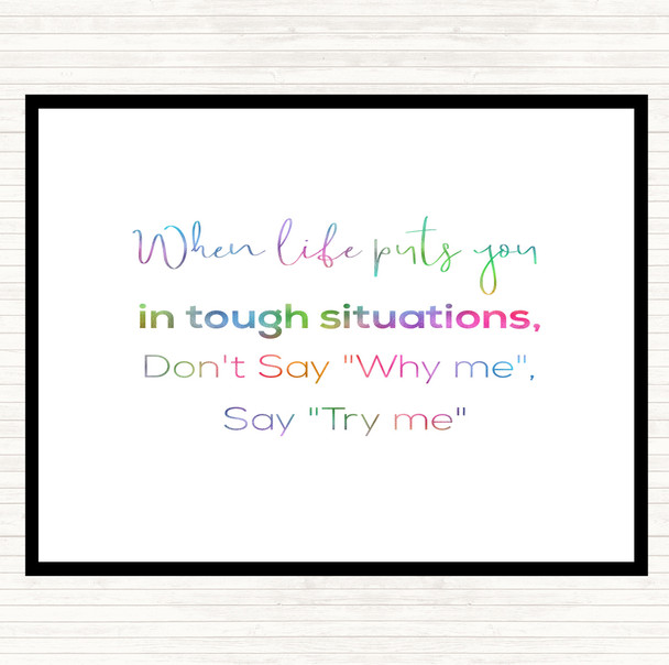 Don't Say Why Me Rainbow Quote Placemat