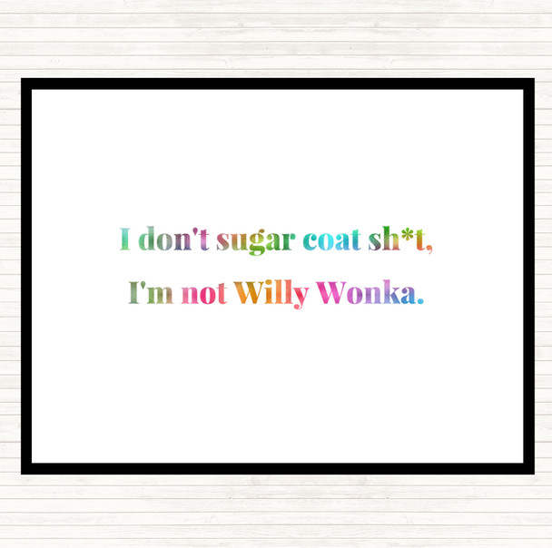 Don't Sugar Coat Rainbow Quote Placemat