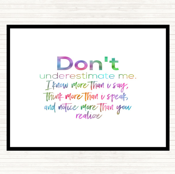 Don't Underestimate Me Rainbow Quote Placemat