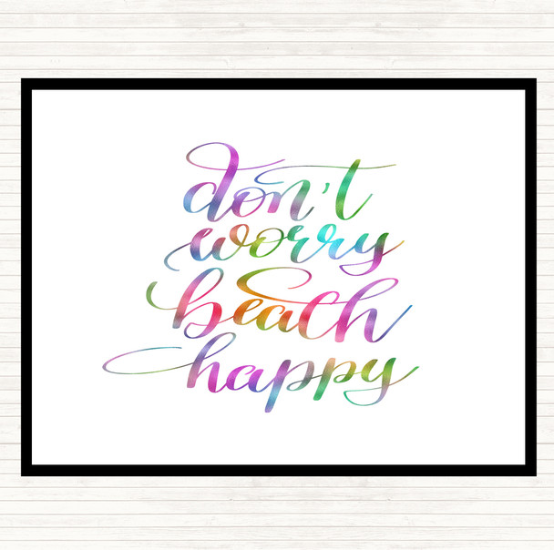 Don't Worry Beach Happy Rainbow Quote Placemat