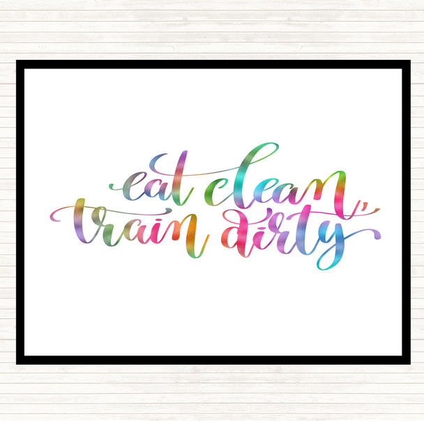 Eat Clean Train Dirty Rainbow Quote Placemat