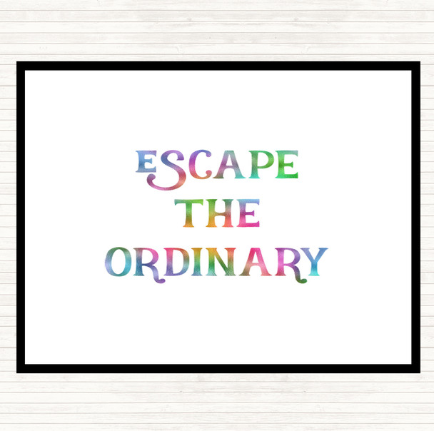 Escape The Ordinary Rainbow Quote Placemat