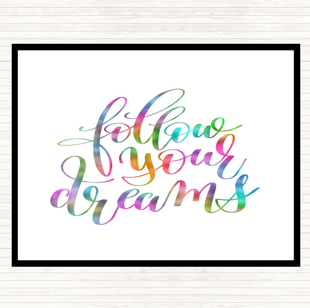 Follow Your Dreams Rainbow Quote Placemat