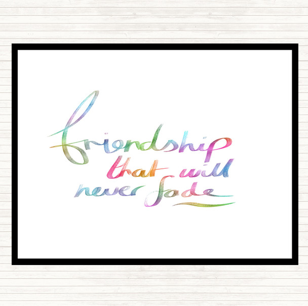 Friendship Never Fade Rainbow Quote Placemat