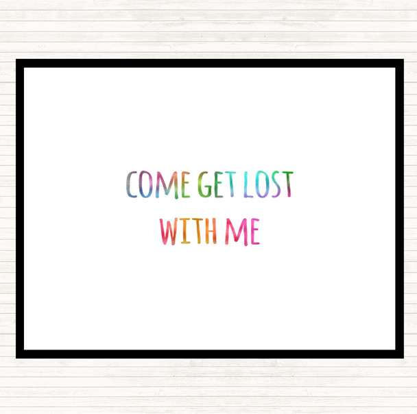 Get Lost Rainbow Quote Placemat