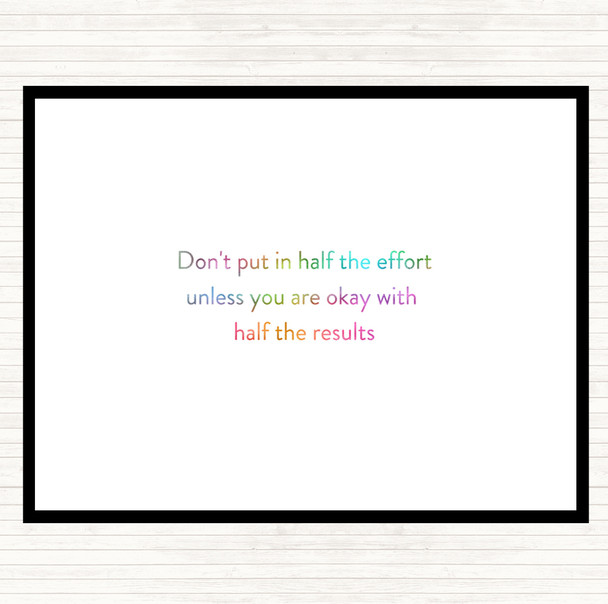 Half The Effort Rainbow Quote Placemat