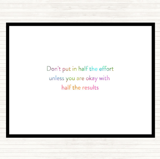 Half The Effort Rainbow Quote Placemat
