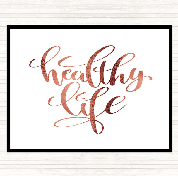 Rose Gold Healthy Life Quote Placemat