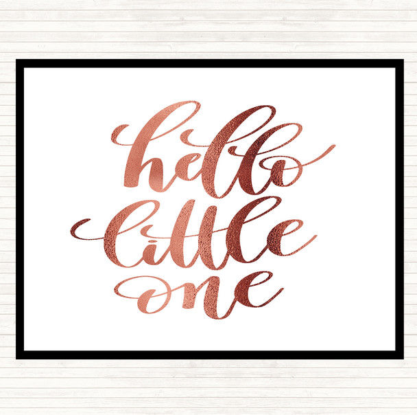 Rose Gold Hello Little One Quote Placemat